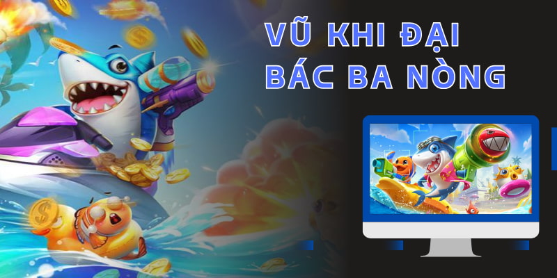 Sử dụng đại bác 3 nòng để săn các boss với mức thưởng khủng